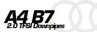 Audi&nbsp;A4&nbsp;B7&nbsp;2.0&nbsp;TFSI&nbsp;Downpipes